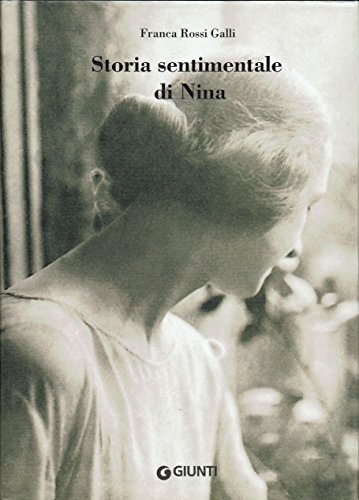 Storia sentimentale di Nina. Diario 1903-1919