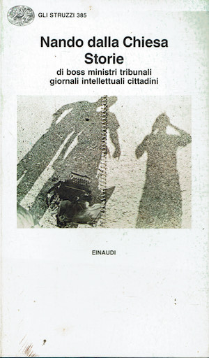 Storie di boss ministri tribunali giornali intellettuali cittadini