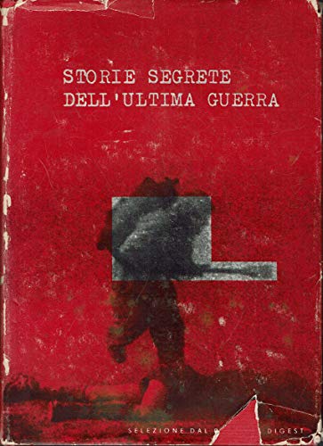 STORIE SEGRETE DELL'ULTIMA GUERRA