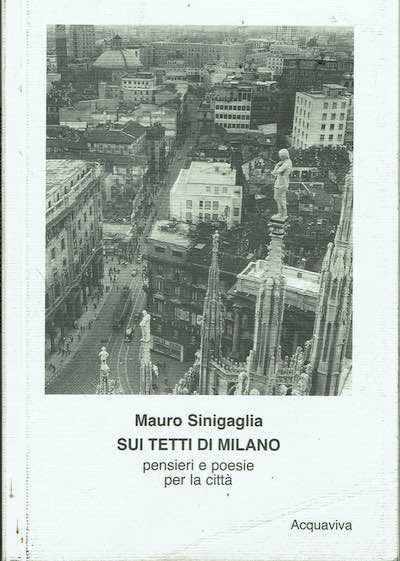 Sui tetti di Milano pensieri e poesie per la città