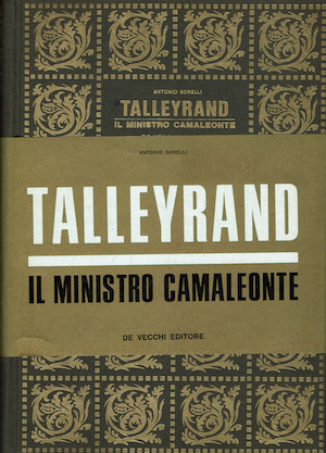 Talleyrand. Il ministro camaleonte