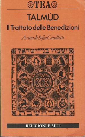 Talmud - Il Trattato delle Benedizioni (Berakhot del Talmud babilonese)