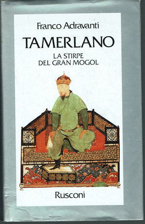 Tamerlano. La stirpe del Gran Mogol