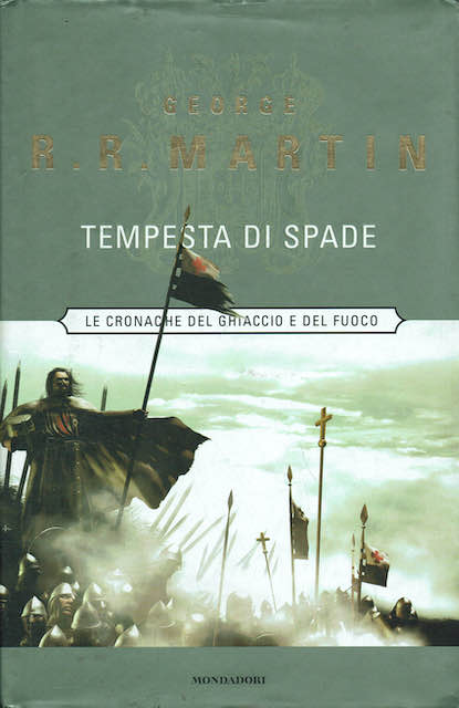 Tempesta di spade. Le Cronache del ghiaccio e del fuoco …