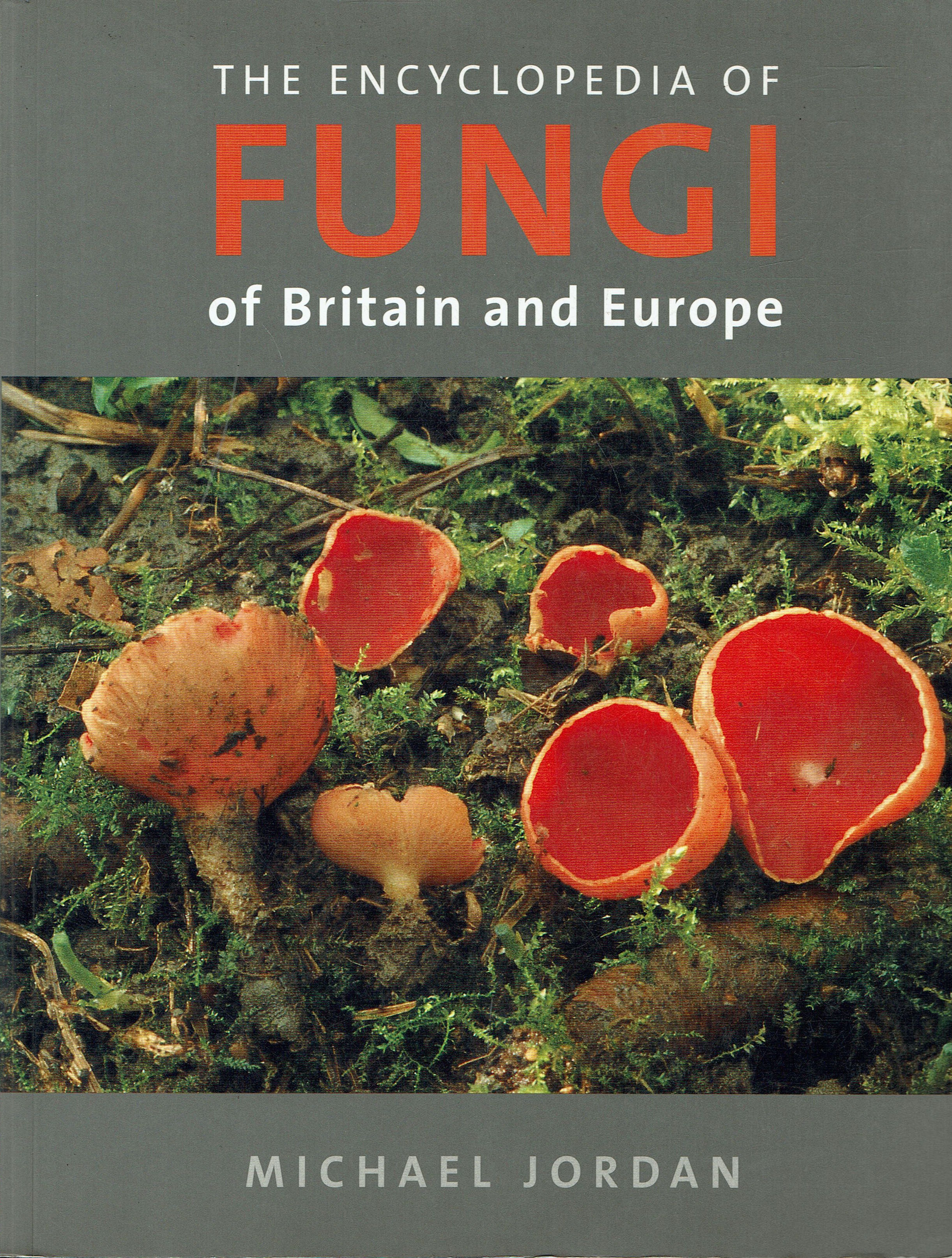 The Encyclopedia of Fungi of Britain and Europe