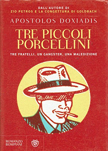 Tre piccoli porcellini. Tre fratelli, un gangster, una maledizione