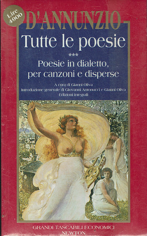 Tutte le poesie. Poesie in dialetto, per canzoni e disperse …