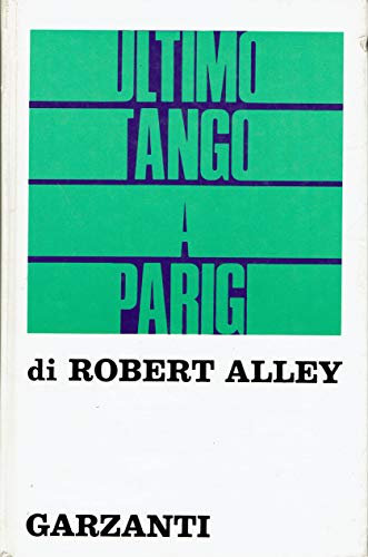 Ultimo tango a Parigi. Romanzo