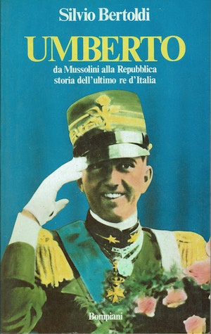 Umberto da Mussolini alla Repubblica: storia dell'ultimo re d'Italia