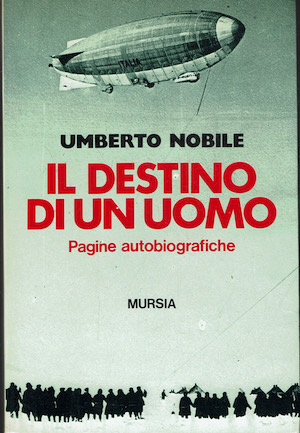 Umberto Nobile - Il destino di un uomo - Pagine …