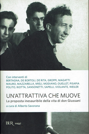 Un'attrattiva che muove. La proposta inesauribile della vita di don …