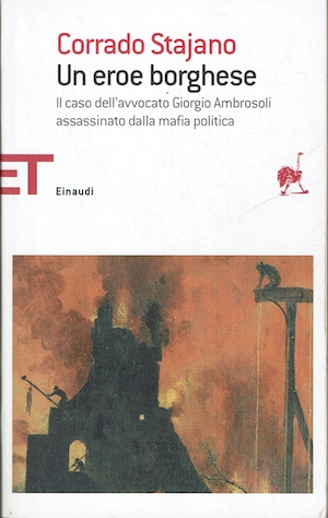 Un eroe borghese - Il caso dell'avvocato Giorgio Ambrosoli assassinato …