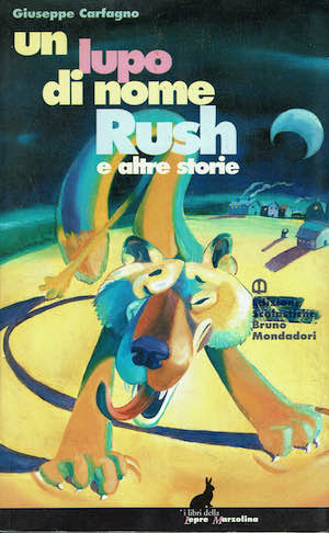 Un lupo di nome Rush e altre storie