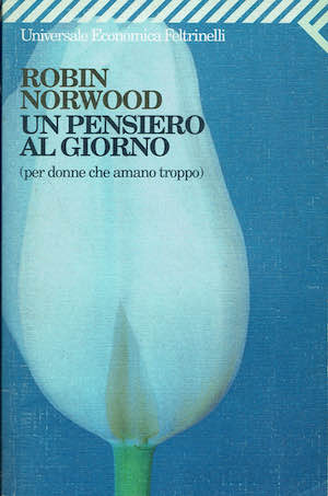 Un pensiero al giorno (per donne che amano troppo)