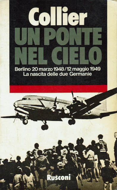 Un ponte nel cielo. Berlino 20 Marzo 1948 / 12 …