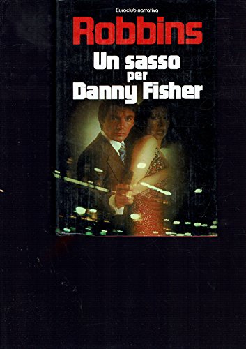 UN SASSO PER DANNY FISHER.