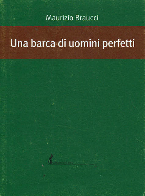 Una barca di uomini perfetti