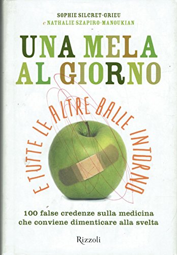 Una mela al giorno e tutte le altre balle intorno. …