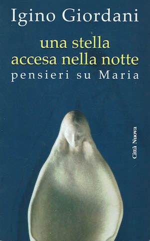 Una stella accesa nella notte - Pensieri su Maria