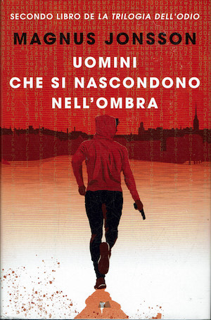 Uomini che si nascondono nell'ombra . La trilogia dell'odio (Vol. …