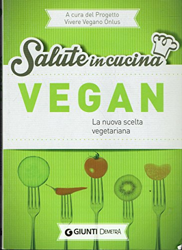 Vegan. La nuova scelta vegetariana