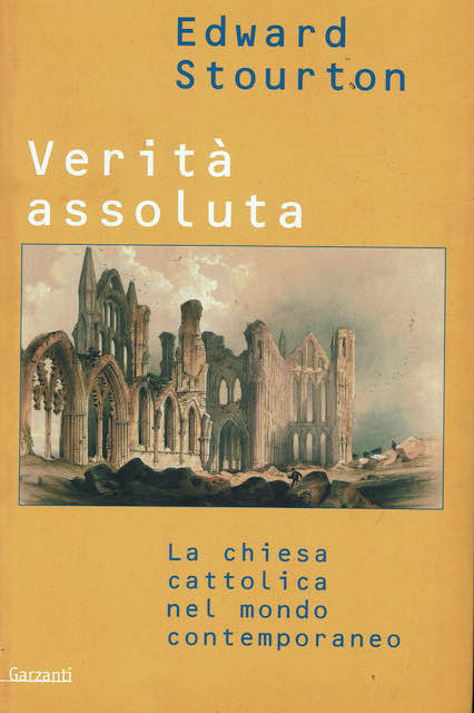 Verità assoluta.La Chiesa cattolica nel mondo contemporaneo