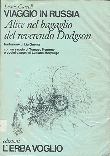 Viaggio in Russia. Alice nel bagaglio del reverendo Dodgson.