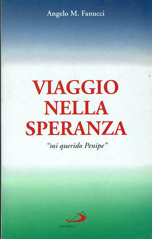 Viaggio nella speranza "mi querido Penipe"