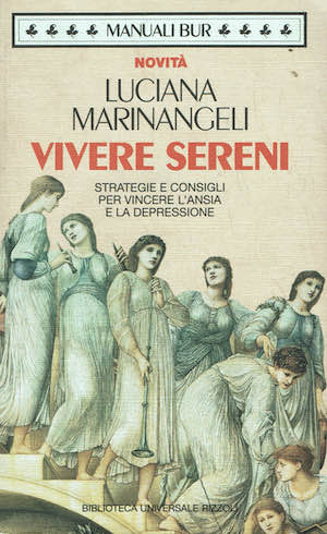 Vivere sereni. Consigli e strategie per vincere l'ansia e la …