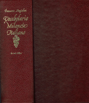 Vocabolario Milanese-Italiano coi segni per la pronuncia (seguito dal repertorio …