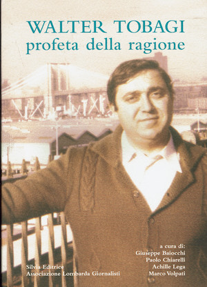 Walter Tobagi profeta della ragione.