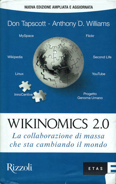 Wikinomics 2.0 La collaborazione di massa sta cambiando il mondo