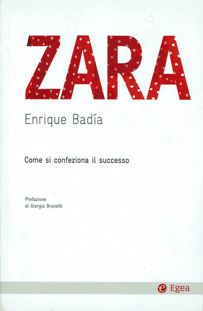 Zara Come si confeziona il successo
