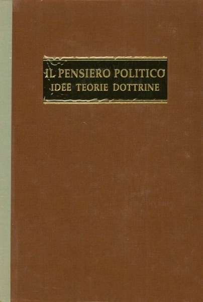IL PENSIERO POLITICO (IDEE, TEORIE, DOTTRINE)