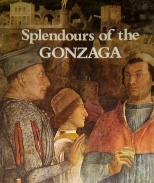 SPLENDOURS OF THE GONZAGA