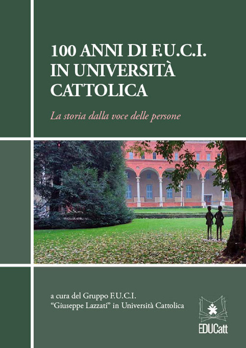 100 anni di F.U.C.I. in Università Cattolica. La storia dalla …