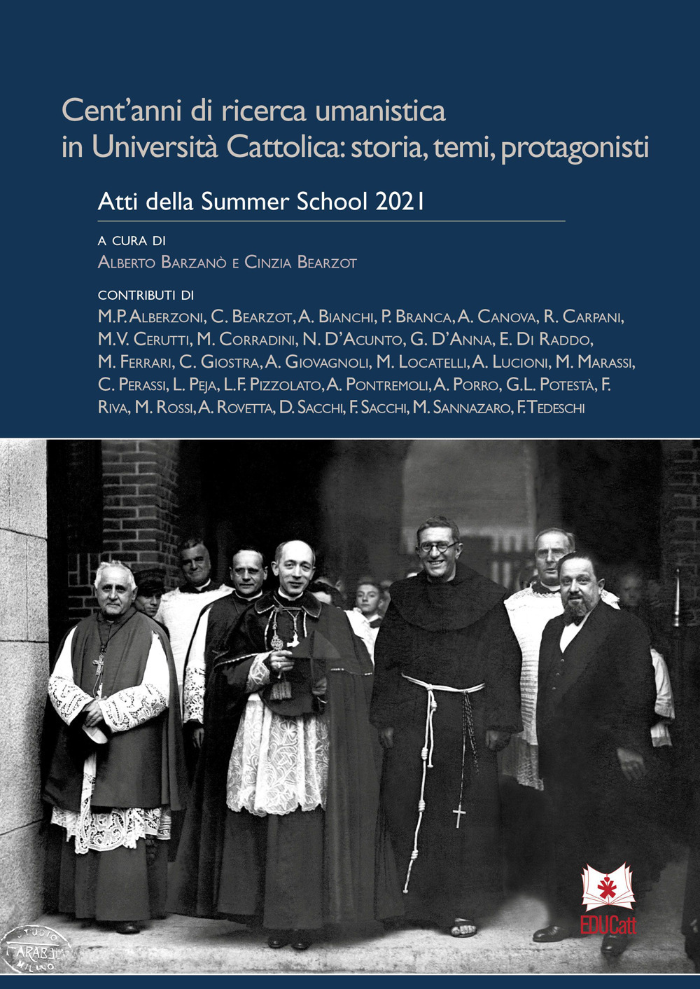 Cent’anni di ricerca umanistica in Università Cattolica: storia, temi, protagonisti. …