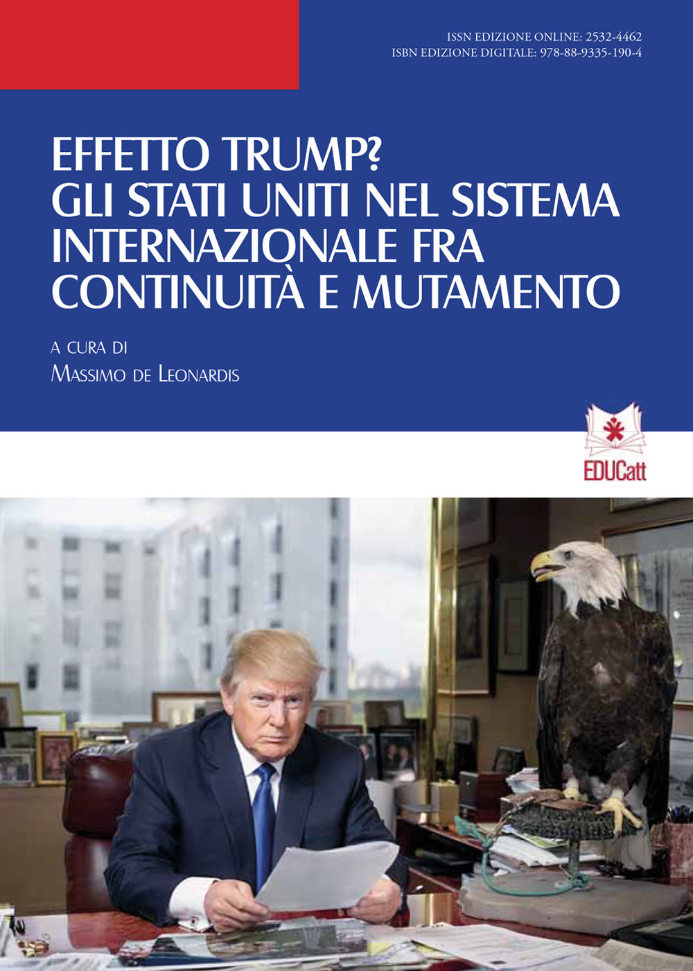 Effetto Trump? Gli Stati Uniti nel sistema internazionale fra continuità …