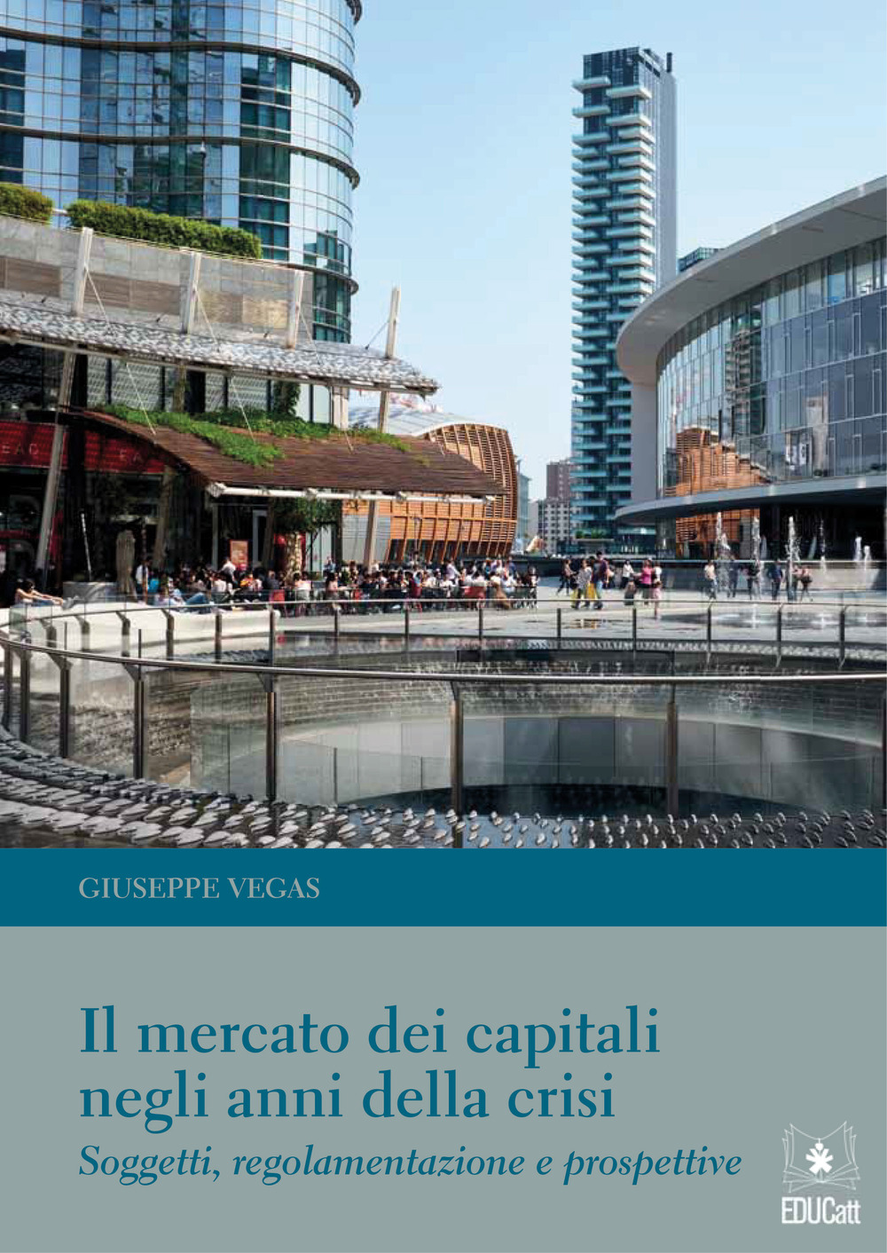 Il mercato dei capitali negli anni della crisi. Soggetti, regolamentazione …