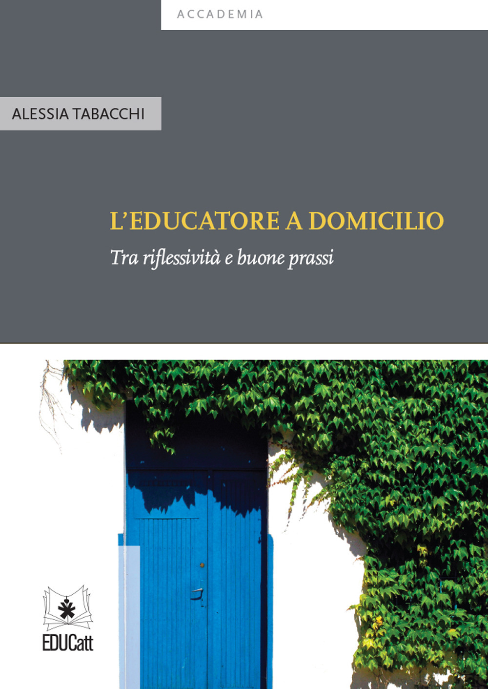 L'educatore a domicilio. Tra riflessività e buone prassi