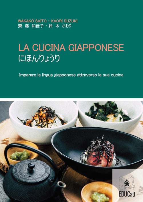 La cucina giapponese. Imparare la lingua giapponese attraverso la cucina. …