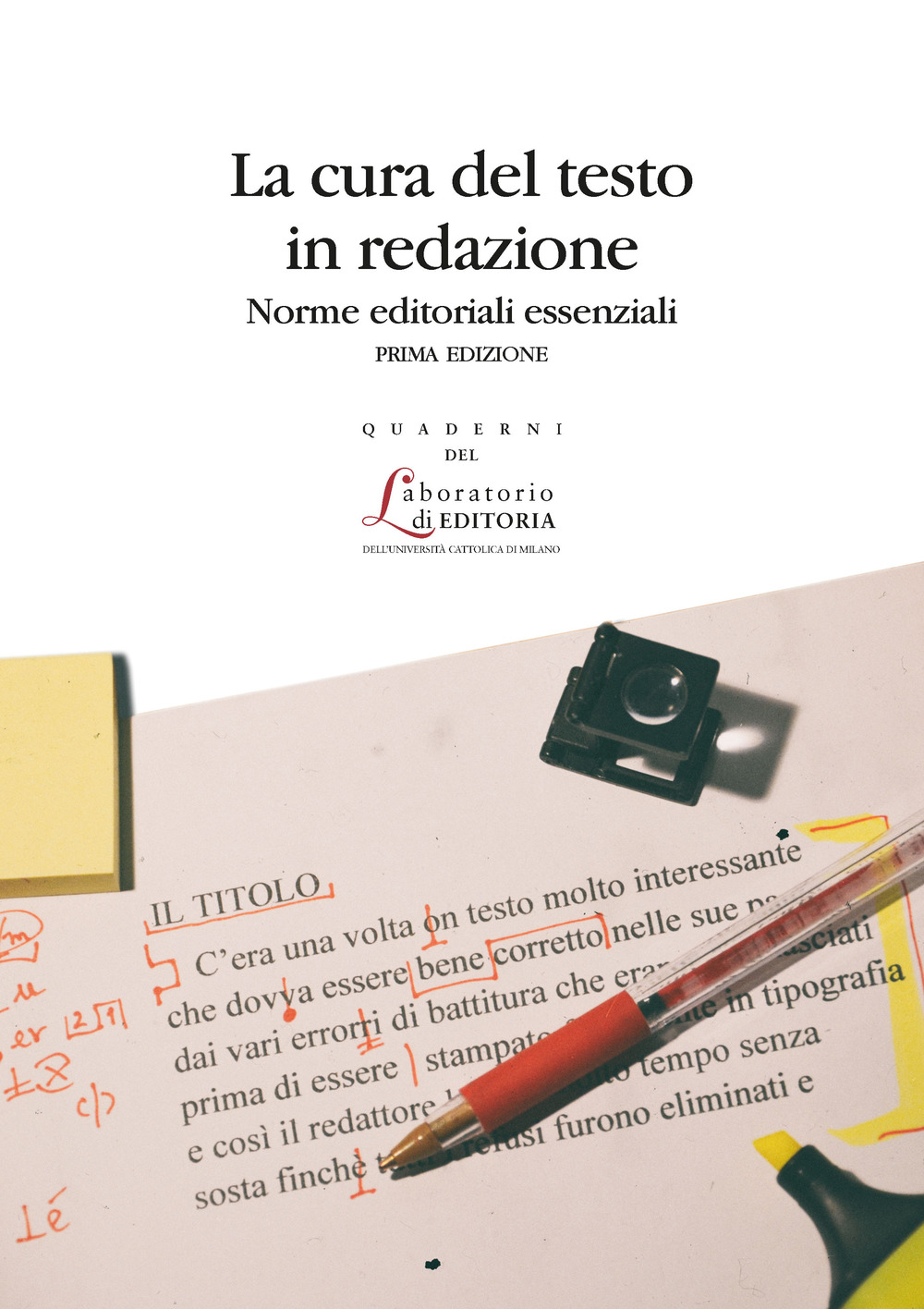 La cura del testo in redazione. Norme editoriali essenziali