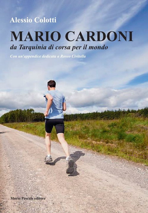 Mario Cardoni. Da Tarquinia di corsa per il mondo