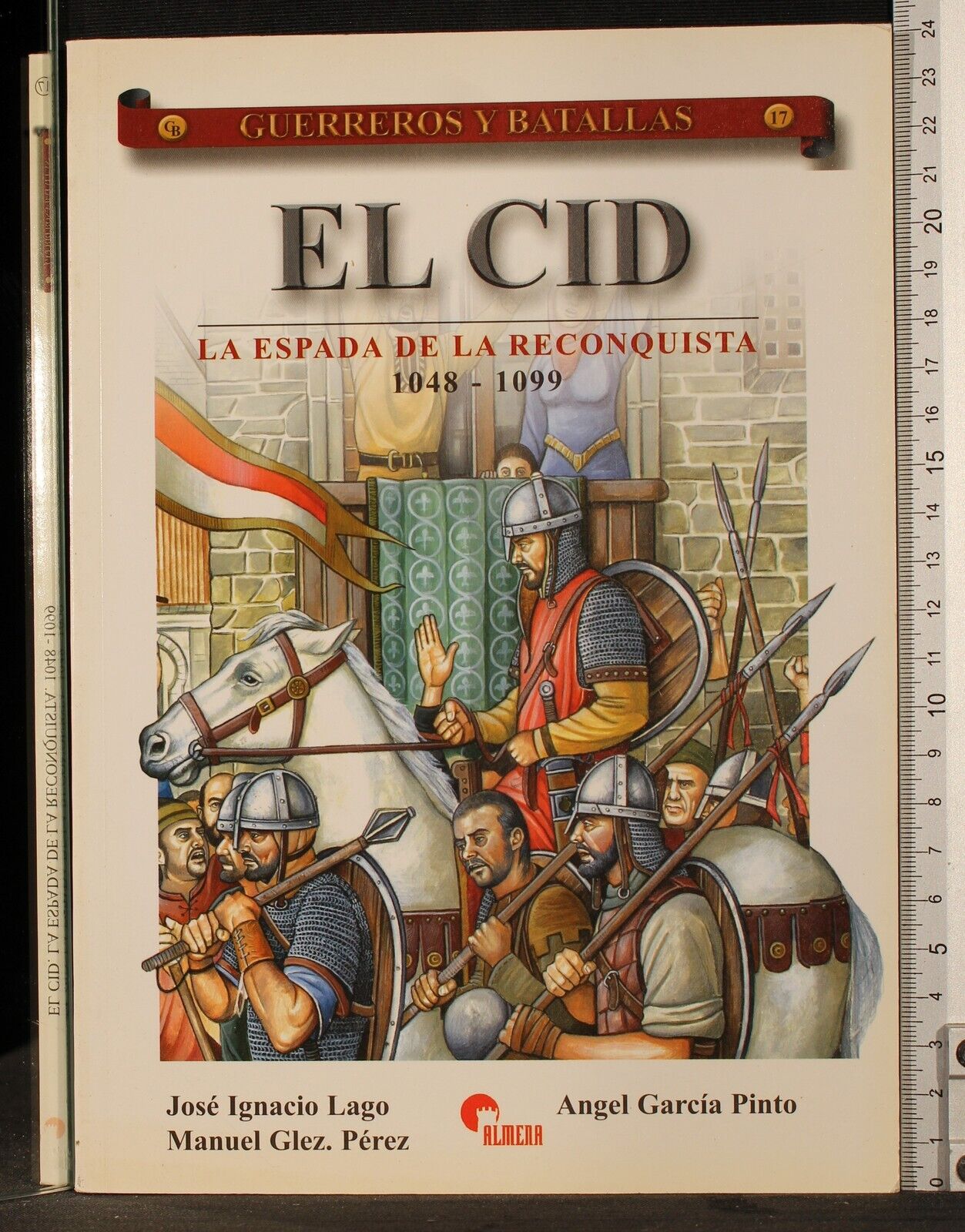 El Cid. La espada de la reconquista 1048-1099