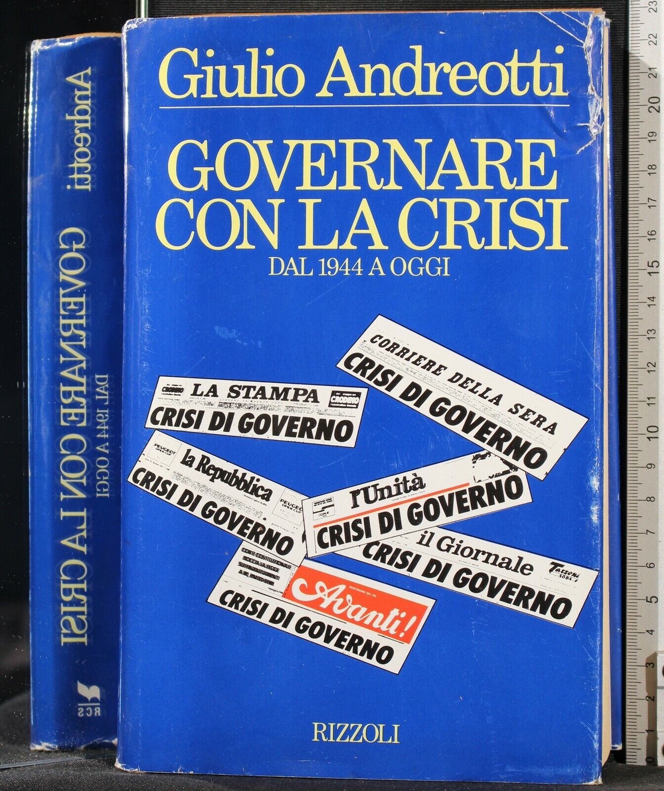 Governare con la crisi. Dal 1944 a oggi