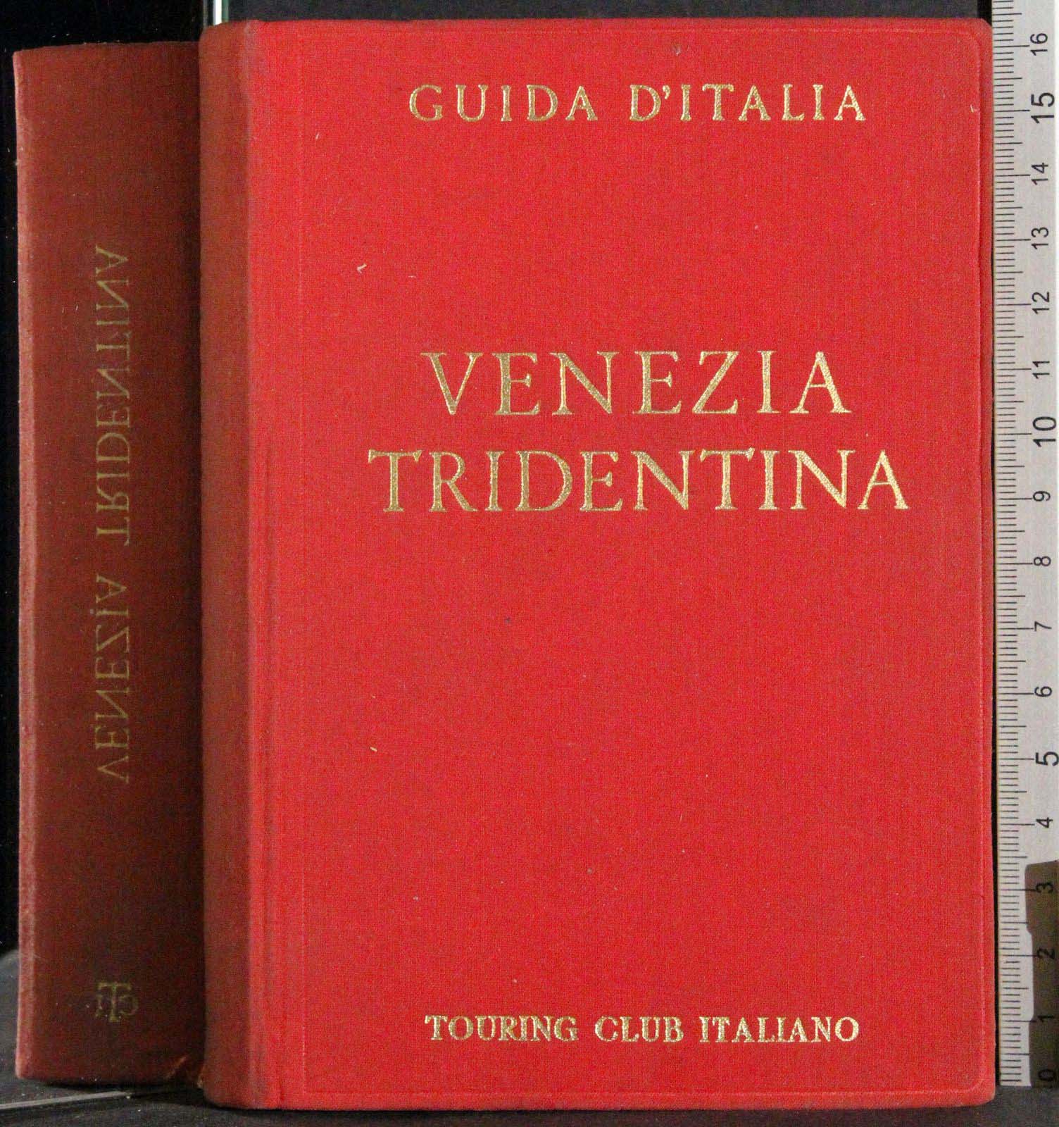 Guida d'Italia. Venezia Tridentina