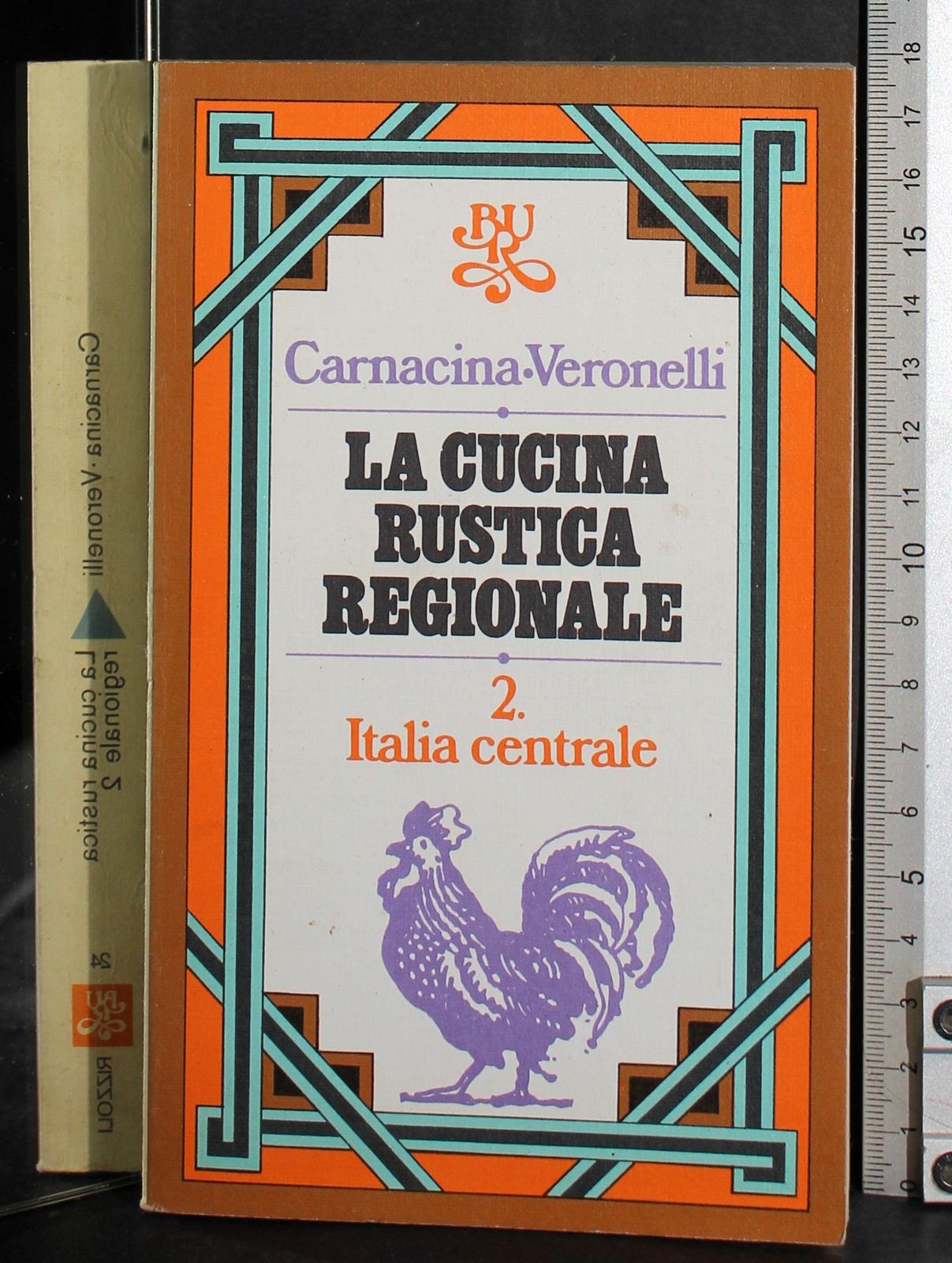 La cucina rustica regionale 2. Italia centrale