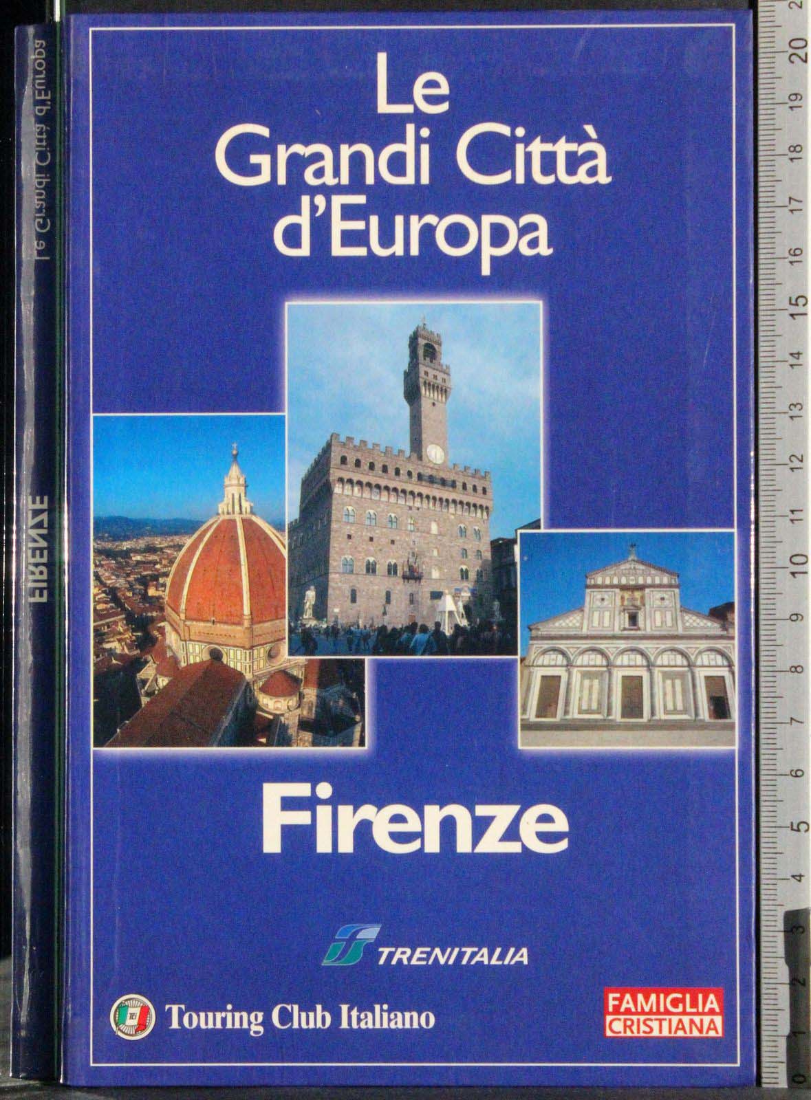 Le grandi città d'Europa. Firenze