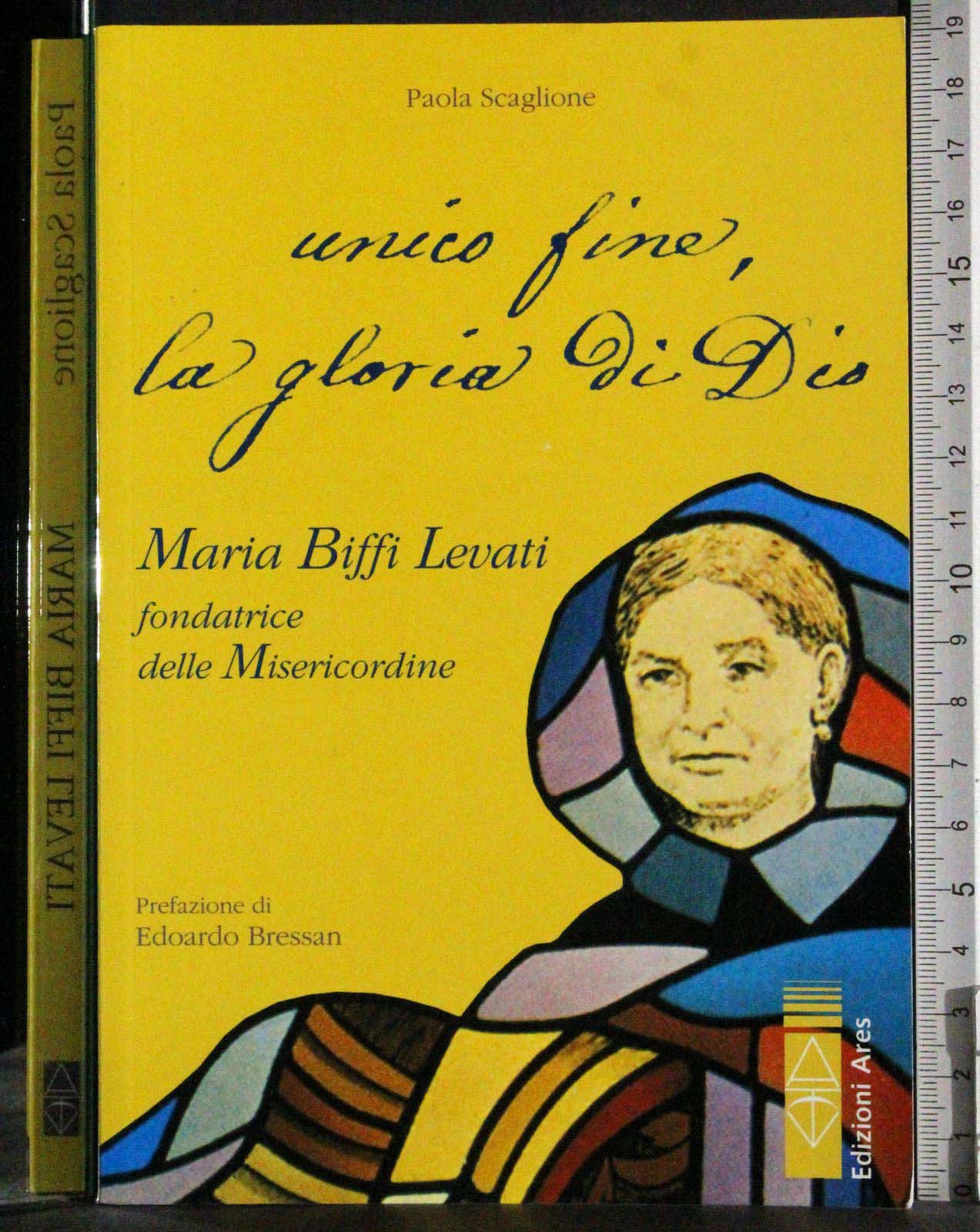 Maria Biffi Levati. Unico fine, la gloria di Dio