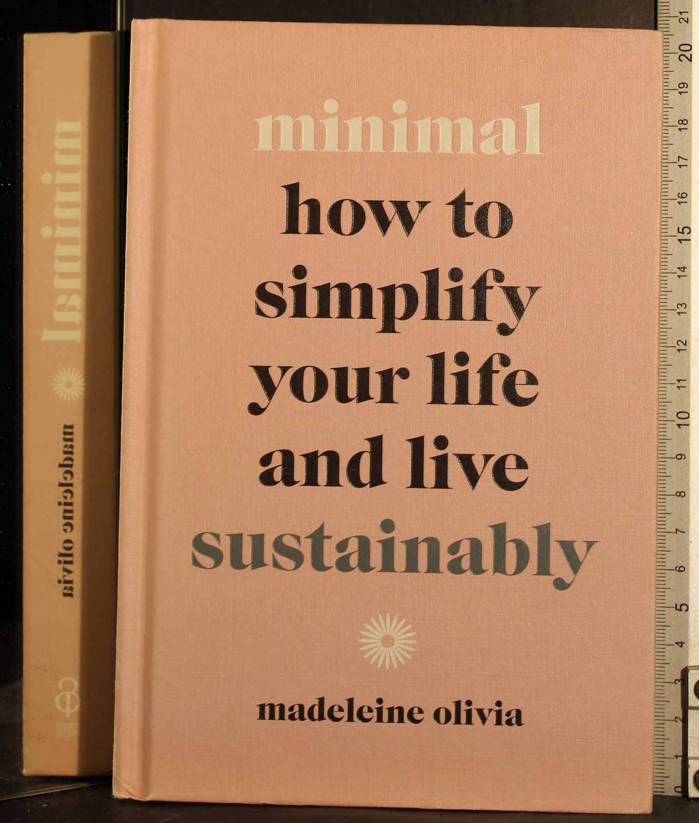 Minimal. How to simplify your life and live